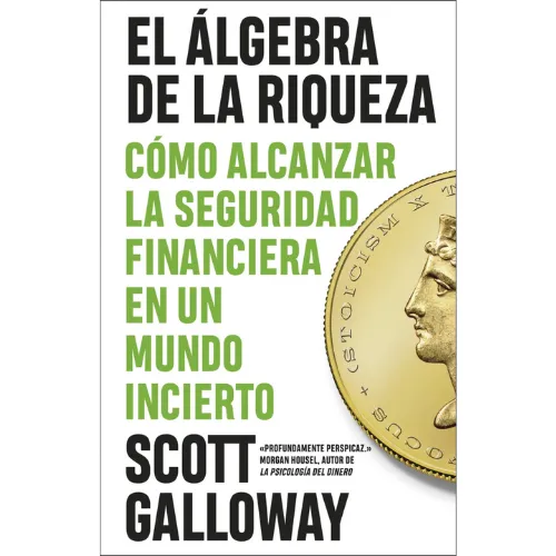 [028785] LIBRO EL ÁLGEBRA DE LA RIQUEZA -SCOTT GALLOWAY