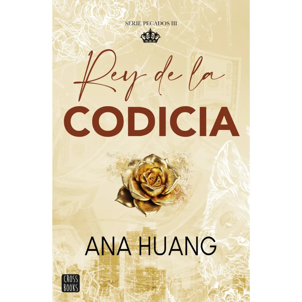LIBRO PECADOS 3. REY DE LA CODICIA - ANA HUANG