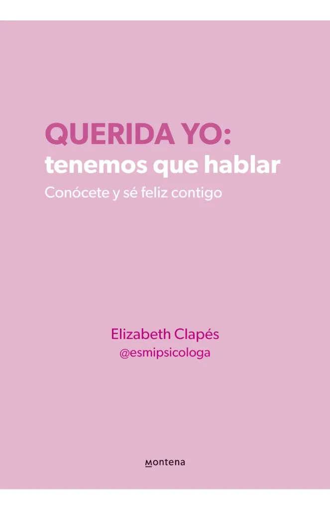 [029178] LIBRO QUERIDA YO: TENEMOS QUE HABLAR -ELIZABETH CLAPES