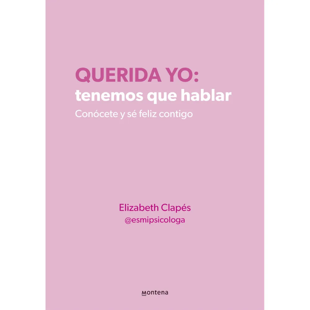 LIBRO QUERIDA YO: TENEMOS QUE HABLAR -ELIZABETH CLAPES