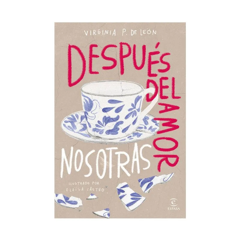 LIBRO DESPUÉS DEL AMOR, NOSOTRAS TD-VIRGINIA P. DE LEÓN