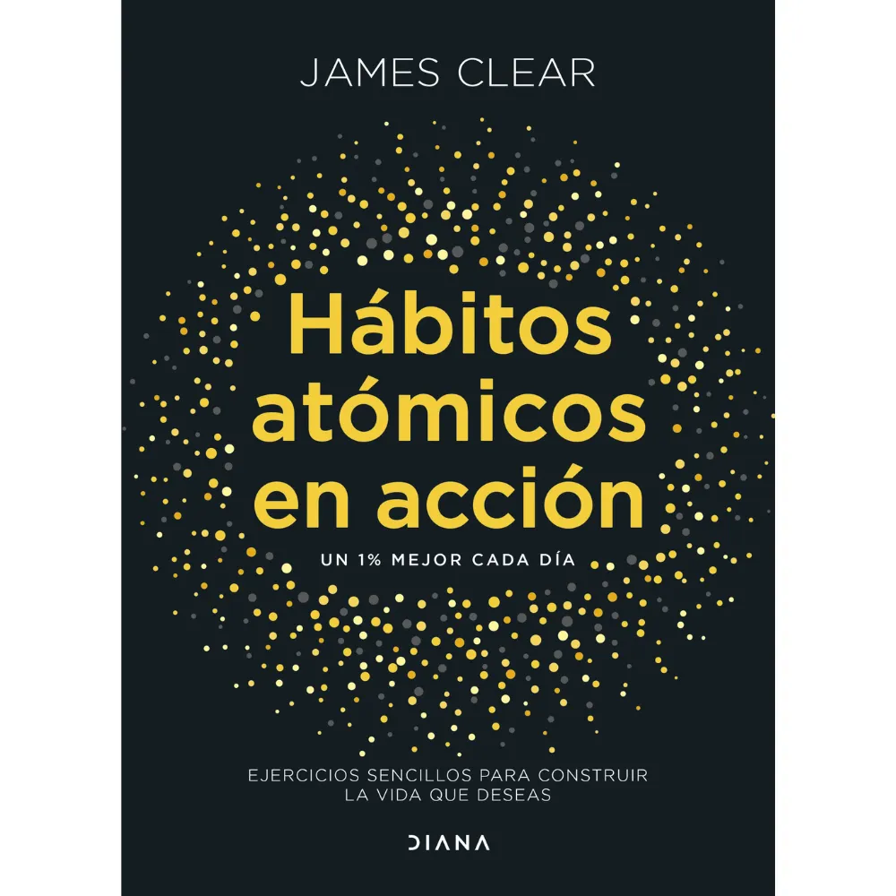 LIBRO HÁBITOS ATÓMICOS EN ACCIÓN -JAMES CLEAR