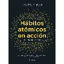 LIBRO HÁBITOS ATÓMICOS EN ACCIÓN -JAMES CLEAR