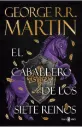 LIBRO EL CABALLERO DE LOS SIETE REINOS -GEORGE R.R. MARTIN