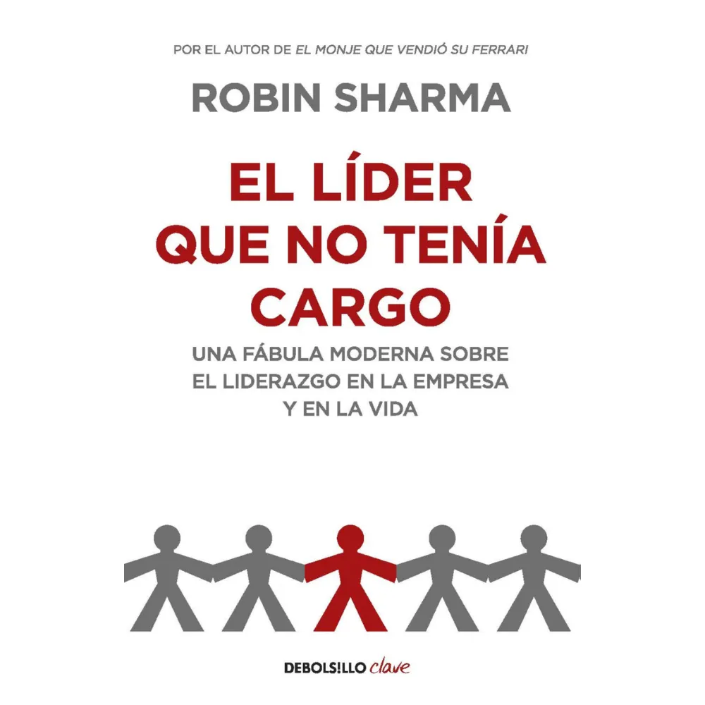 LIBRO EL LIDER QUE NO TENIA CARGO -ROBIN SHARMA