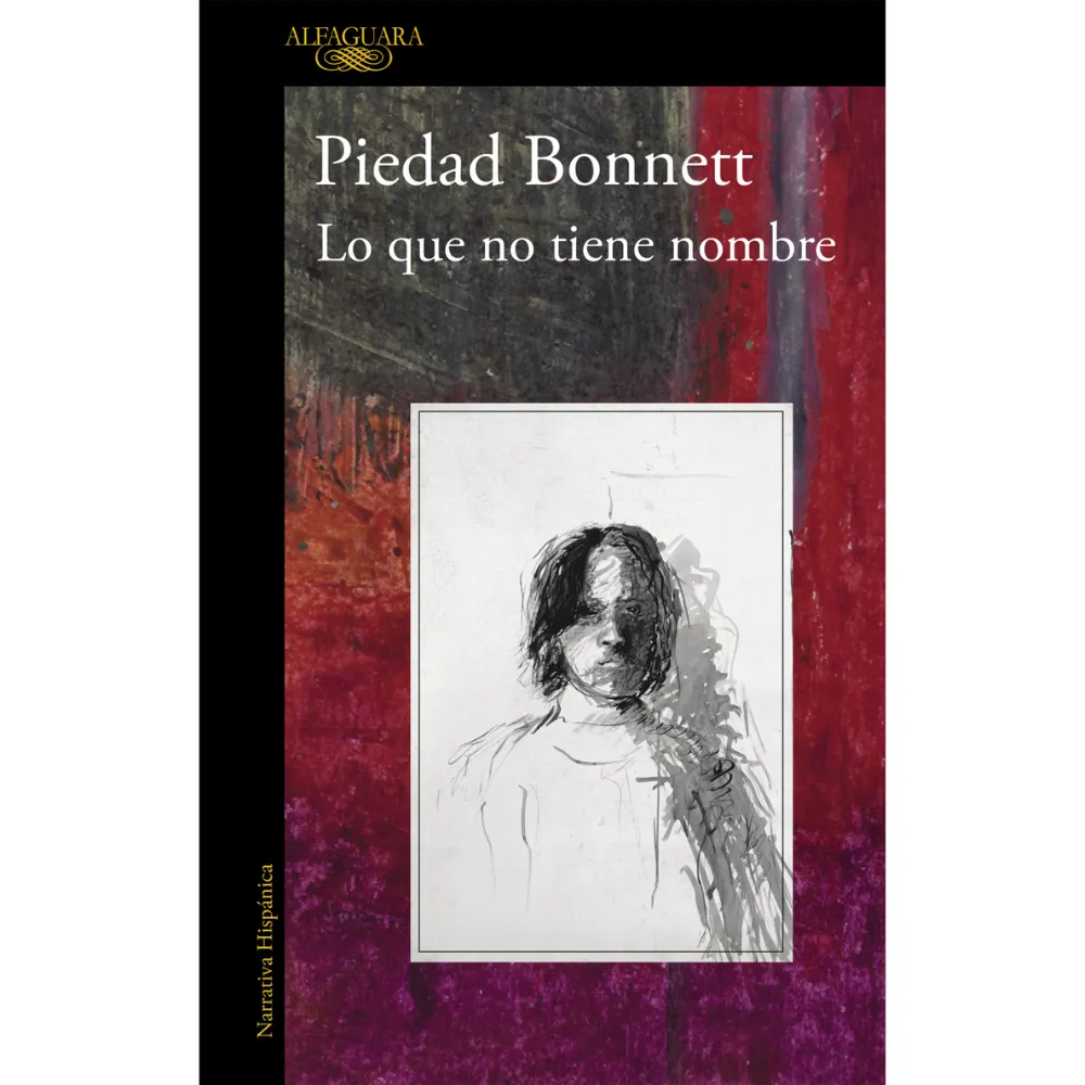 LIBRO LO QUE NO TIENE NOMBRE -PIEDAD BONNETT