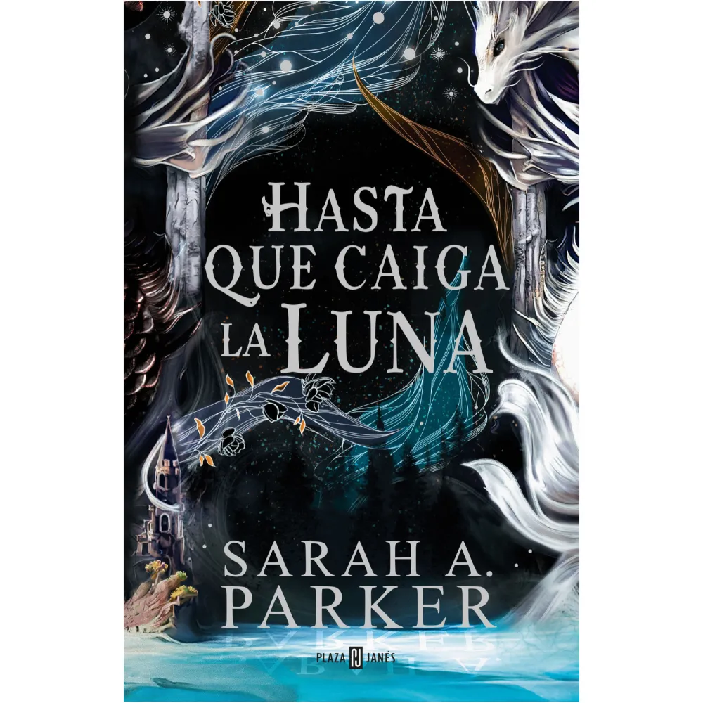Libro Hasta que caiga el luna - Sarah A. Paker
