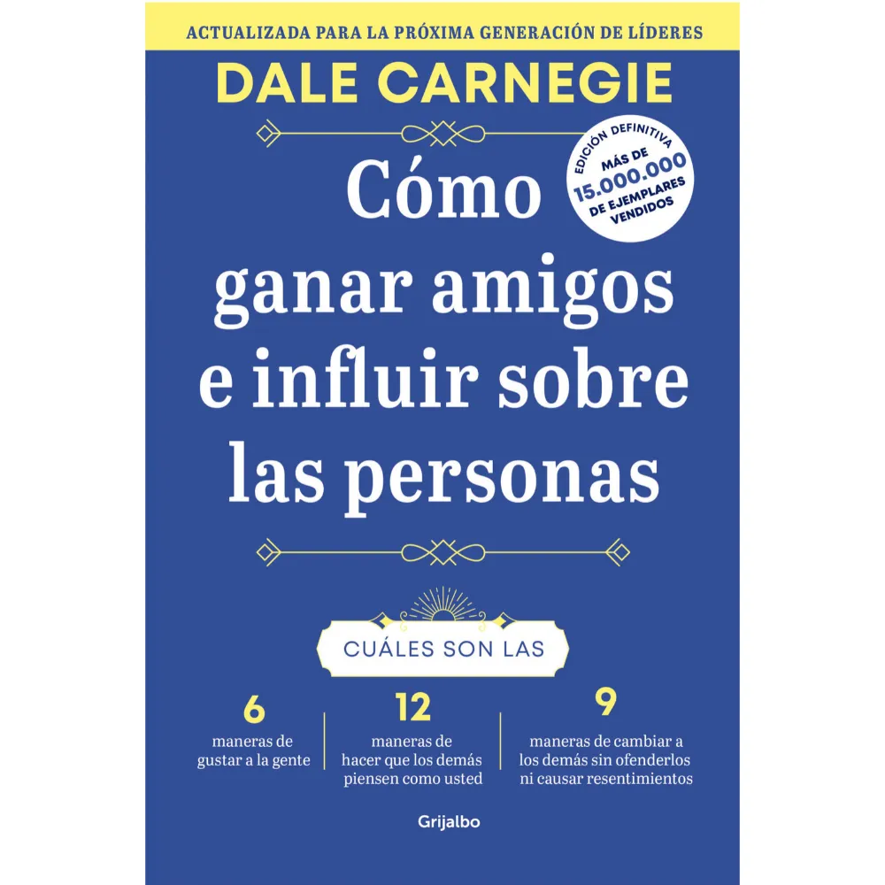 LIBRO COMO GANAR AMIGOS E INFLUIR SOBRE LAS PERSONAS - DALE CARNEGIE