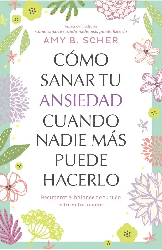 [029133] LIBRO COMO SANAR TU ANSIEDAD
